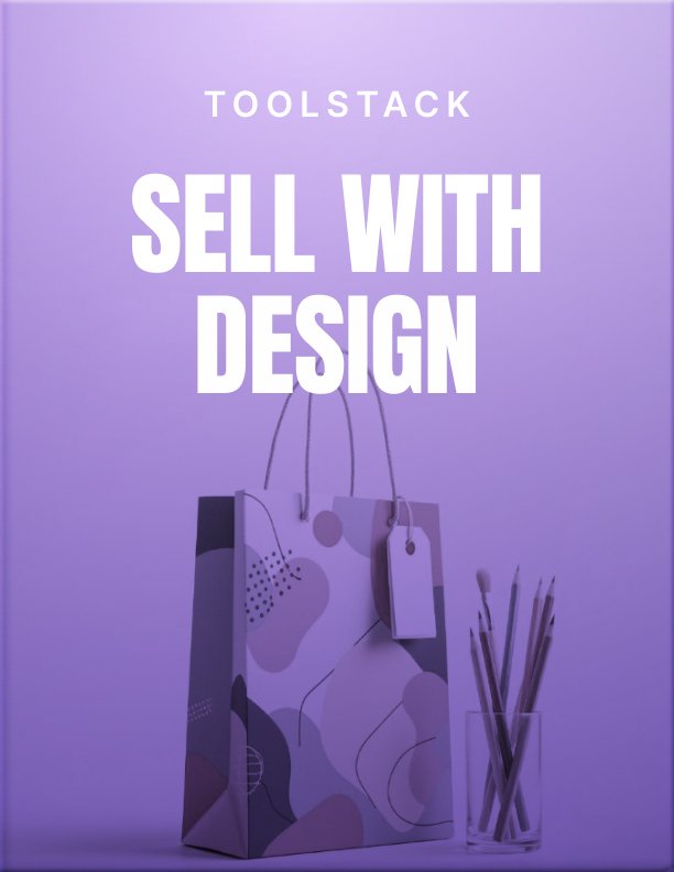 Sell With Design Toolstack
